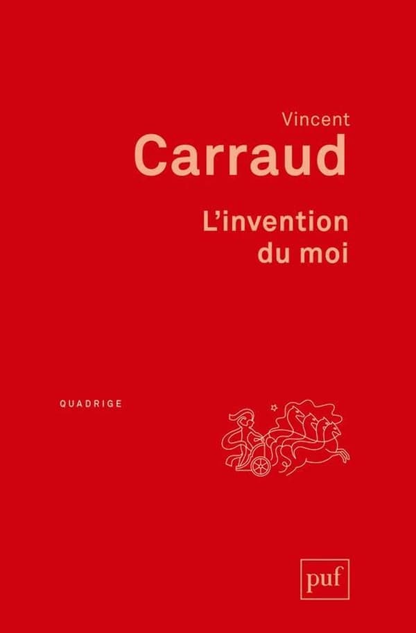 L'invention du moi ([2e éd.]) Vincent Carraud