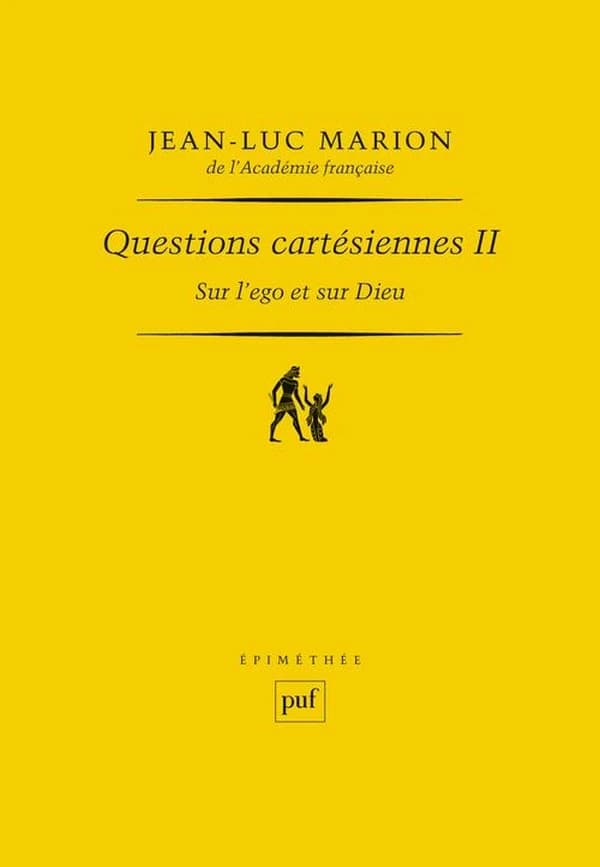 Sur l'égo et sur Dieu ([Reproduction en fac-similé]) Jean-Luc Marion