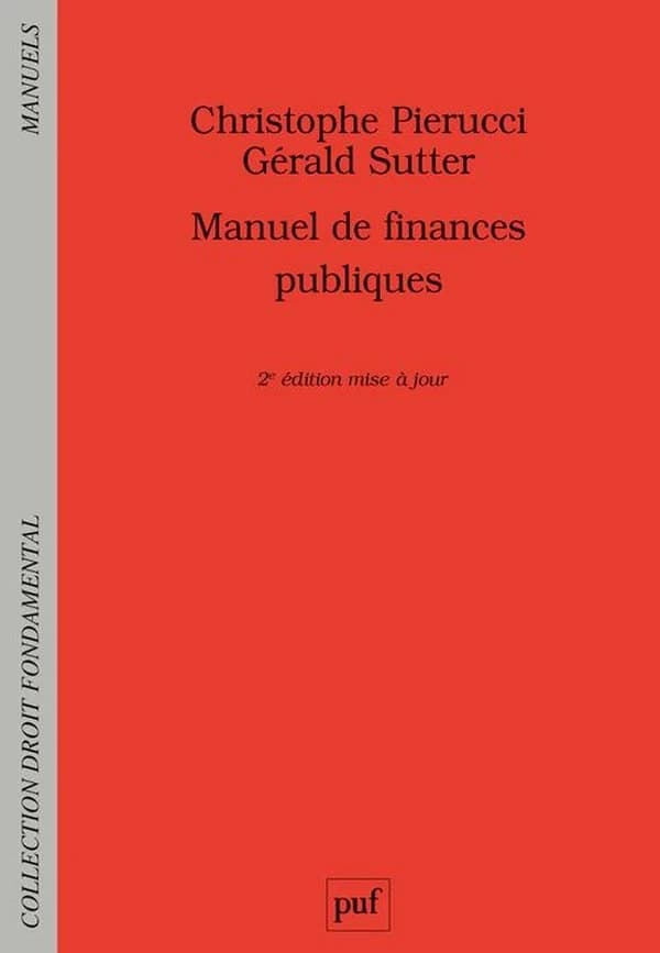 Manuel de finances publiques (2e éd.) Christophe Pierucci,... Gérald Sutter,...