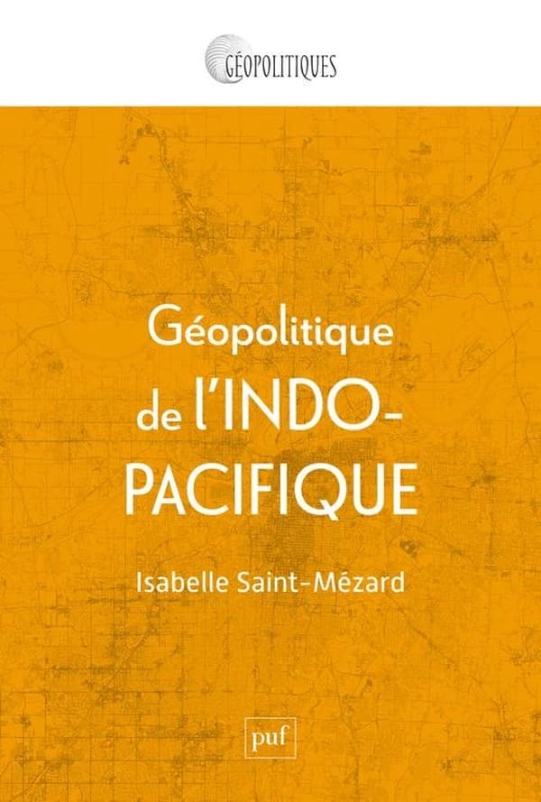 Géopolitique de l'Indo-Pacifique : genèse et mise en oeuvre