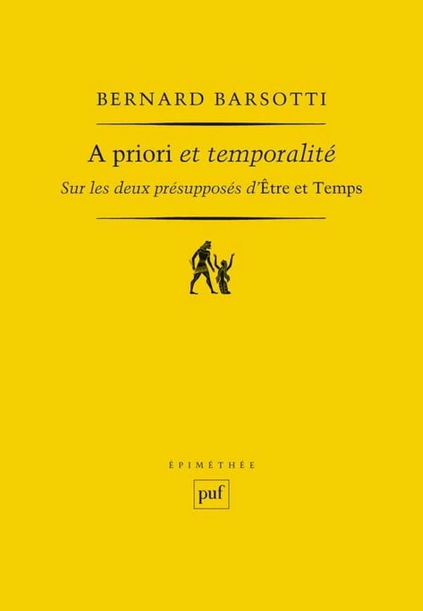 A priori et temporalité : sur les deux présupposés d'"Être et temps"
