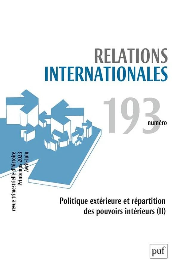 RELATIONS INTERNATIONALES n.193 : politique extérieure et répartition des pouvoirs intérieures