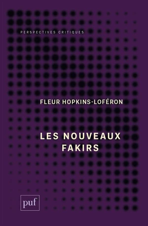 Les nouveaux fakirs : de l'Inde fantasmée au music-hall