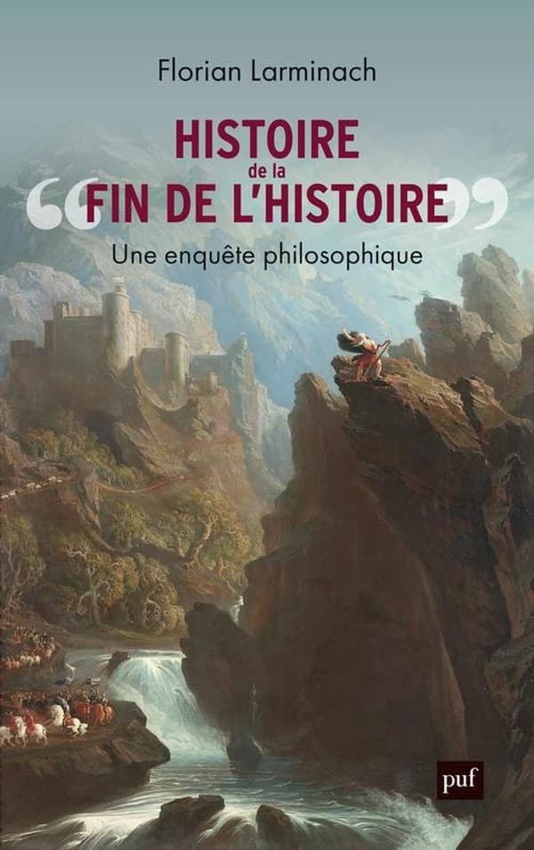 Histoire de la fin de l'histoire : une enquête philosophique