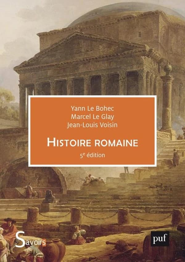 Histoire romaine (5e éd.) Marcel Le Glay, Jean-Louis Voisin, Yann Le Bohec
