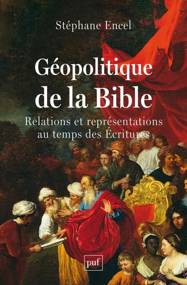 Géopolitique de la Bible : relations et représentations au temps des Écritures