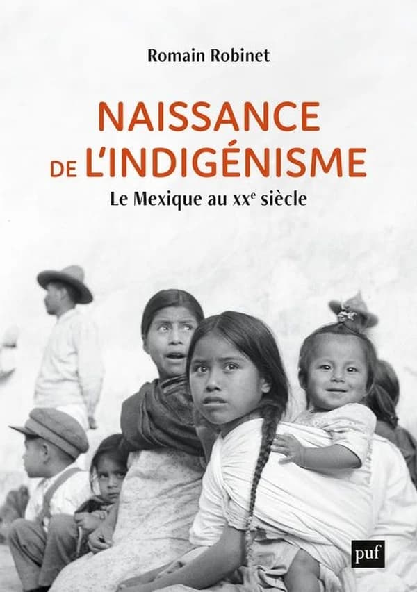 Naissance de l'indigénisme : le Mexique au XXe siècle