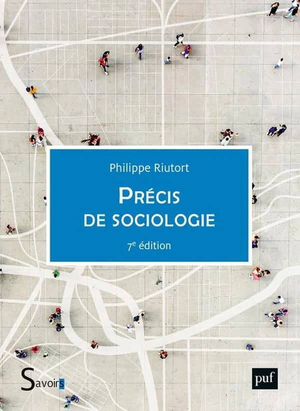Précis de sociologie (7e éd.) Philippe Riutort,...