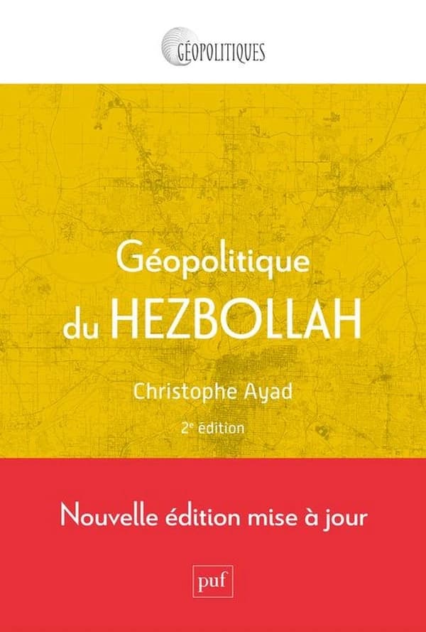 Géopolitique du Hezbollah (2e éd. [mise à jour]) Christophe Ayad