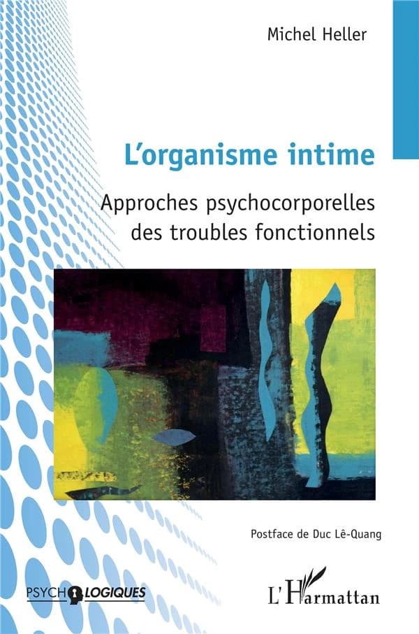 L'organisme intime : approches psychocorporelles des troubles fonctionnels