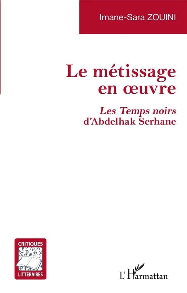 Le métissage en oeuvre : "Les temps noirs" d'Abdelhak Serhane