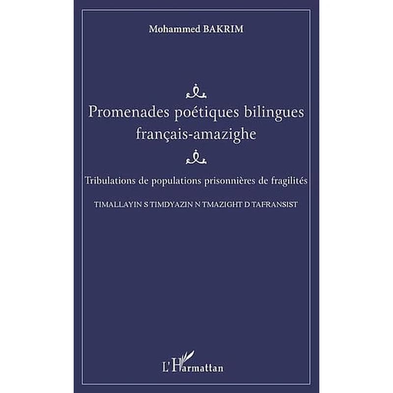 Promenades poétiques bilingues français-amazighe : tribulations de populations prisonnières de fragilités
