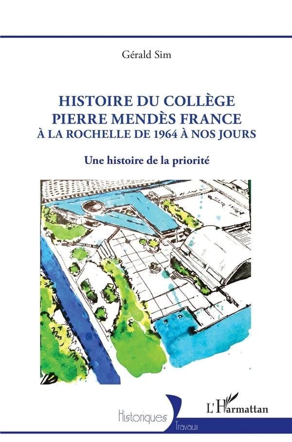 Histoire du Collège Pierre Mendès France à La Rochelle de 1964 à nos jours : une histoire de la priorité