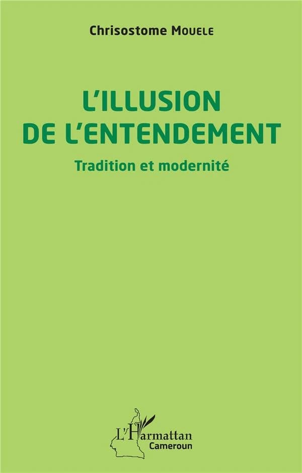L'illusion de l'entendement : tradition et modernité