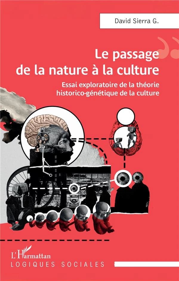 Le passage de la nature à la culture : essai exploratoire de la théorie historico-génétique de la culture