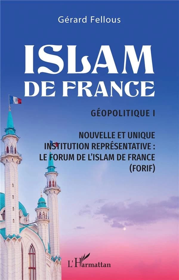 Islam de France : géopolitique. I, Nouvelle et unique institution représentative, le Forum de l'Islam de France, FORIF