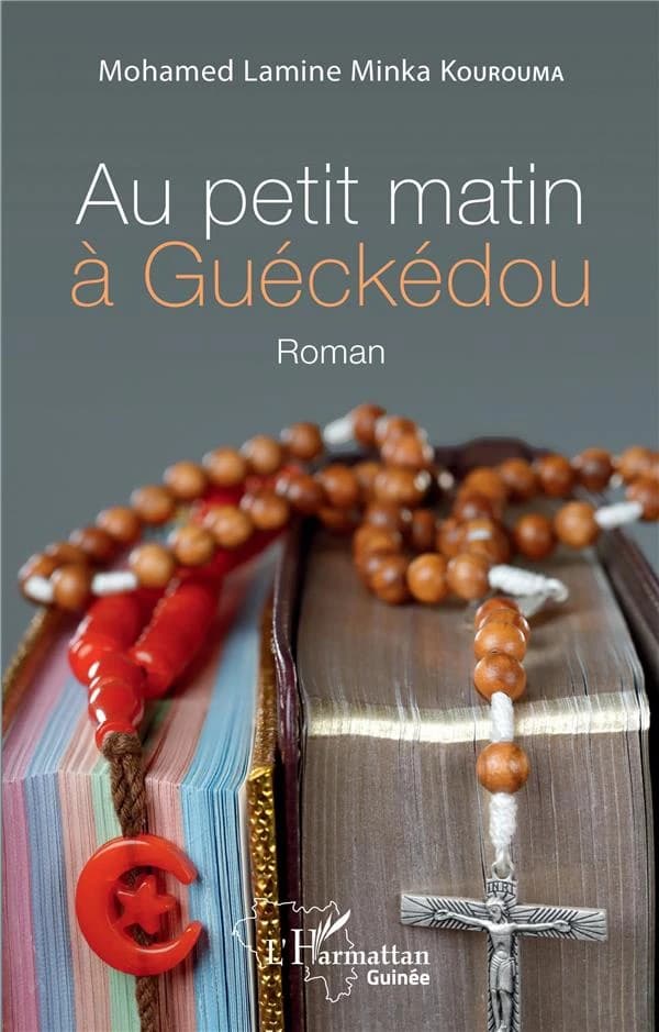 Au petit matin à Guéckédou : roman
