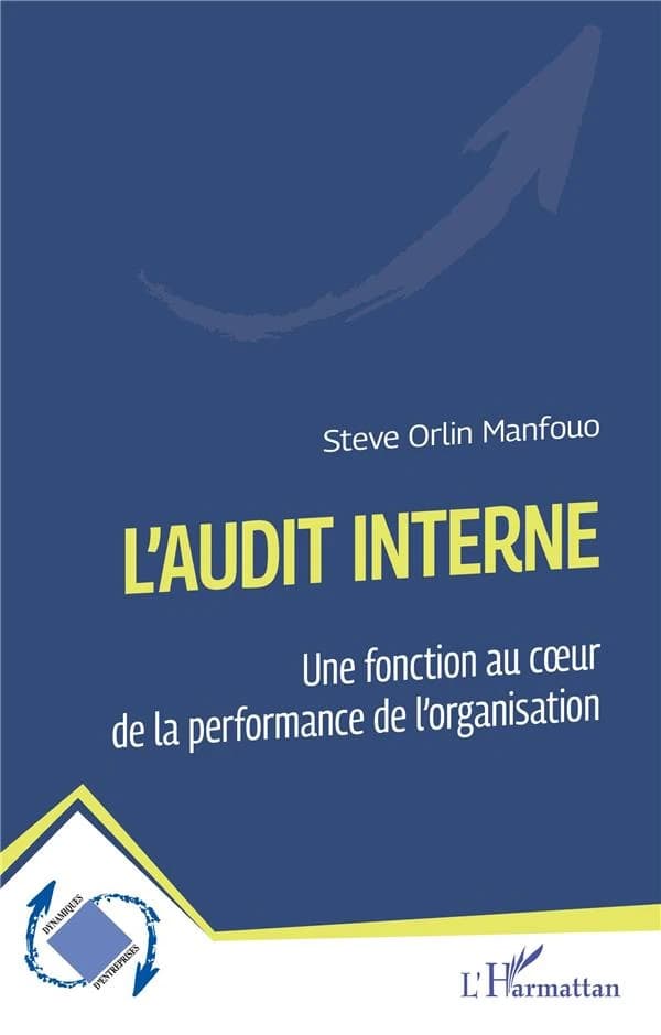 L'audit interne : une fonction au coeur de la performance de l'organisation
