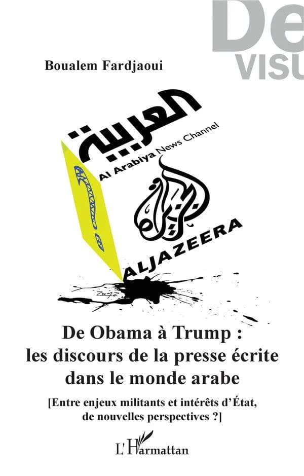De Obama à Trump : les discours de la presse écrite dans le monde arabe en transformation : entre enjeux militants et intérêts d'État, de nouvelles perspectives ?