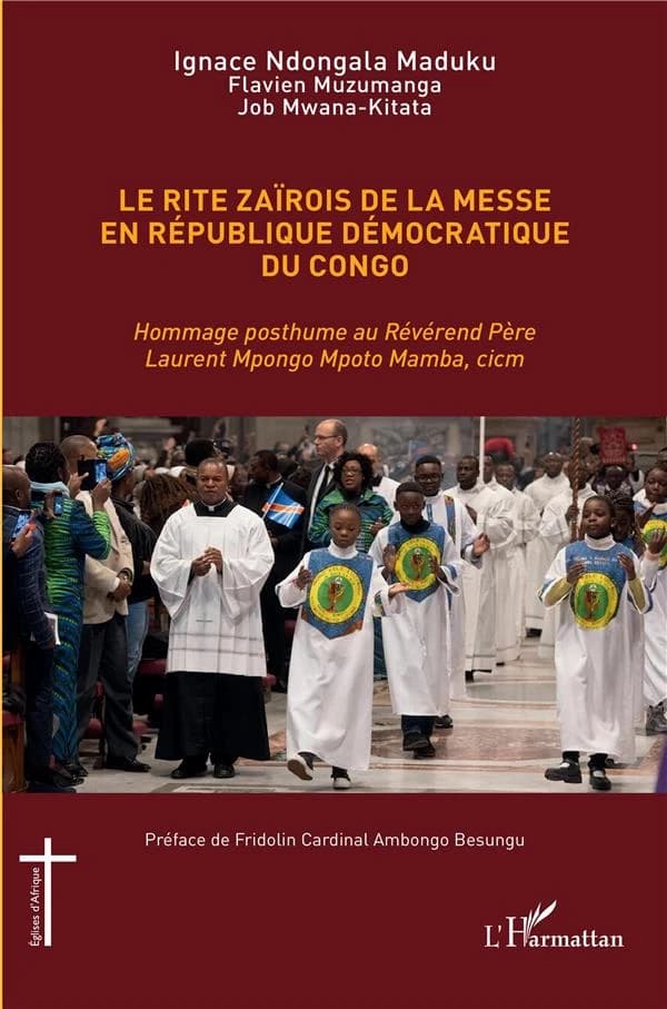 Le rite zaïrois de la messe en République démocratique du Congo : hommage posthume au révérend père Laurent Mpongo Mpoto Mamba, cicm