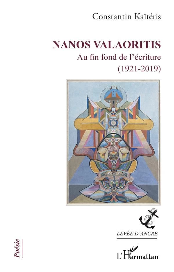 Nanos Valaoritis : Au fin fond de l'écriture (1921-2019)