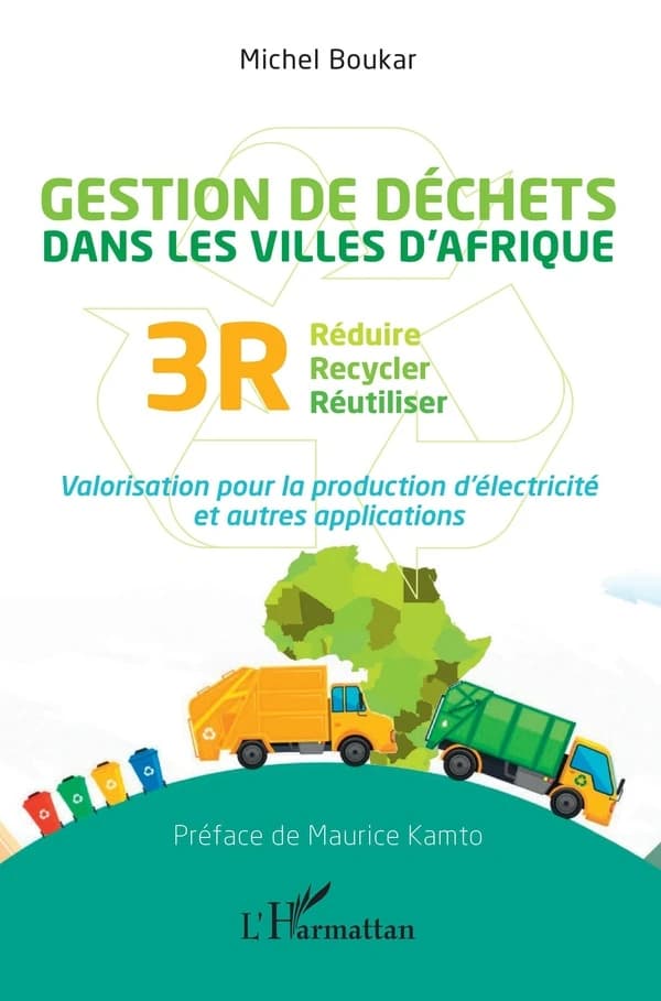 Gestion des déchets dans les villes d'Afrique : réduire, recycler, réutiliser, 3R : valorisation pour la production d'électricité et autres applications