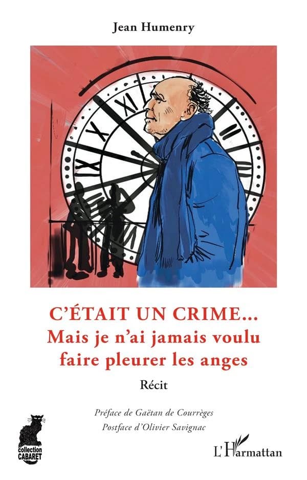 C'était un crime : mais je n'ai jamais voulu faire pleurer les anges : récit