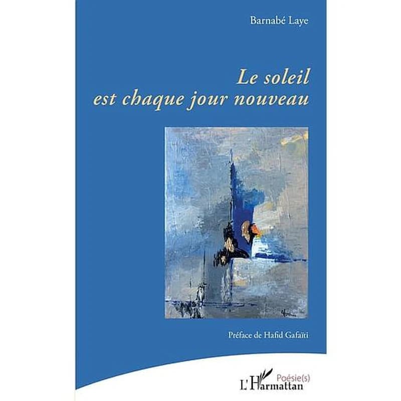 Le soleil est chaque jour nouveau