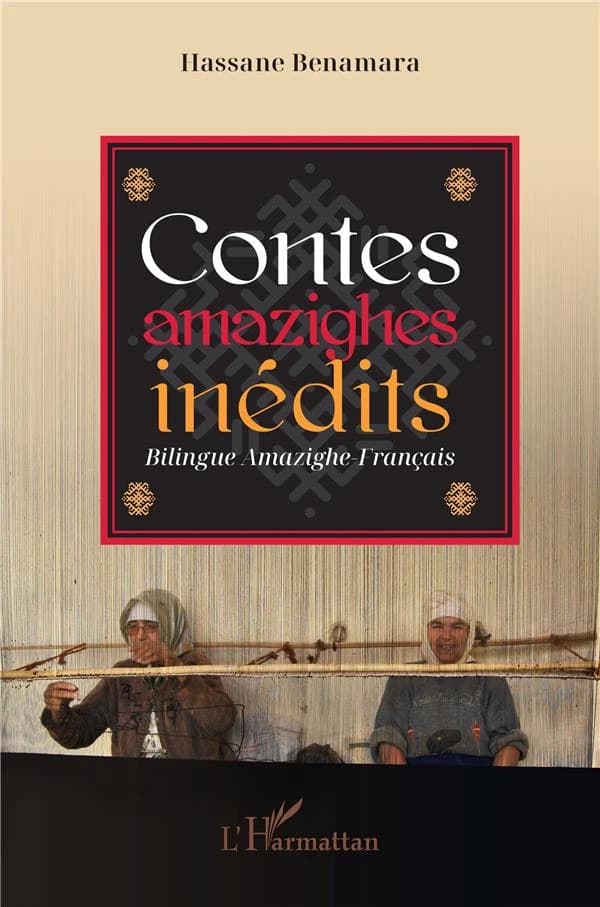 Contes amazighes inédits : bilingue Amazighe-Français