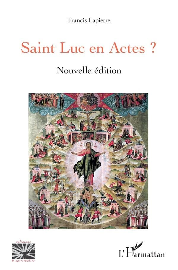 Saint Luc en Actes ? (Nouvelle éd.) Francis Lapierre