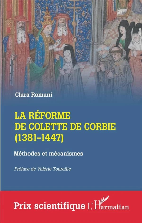 La réforme de Colette de Corbie, 1381-1447 : méthodes et mécanismes