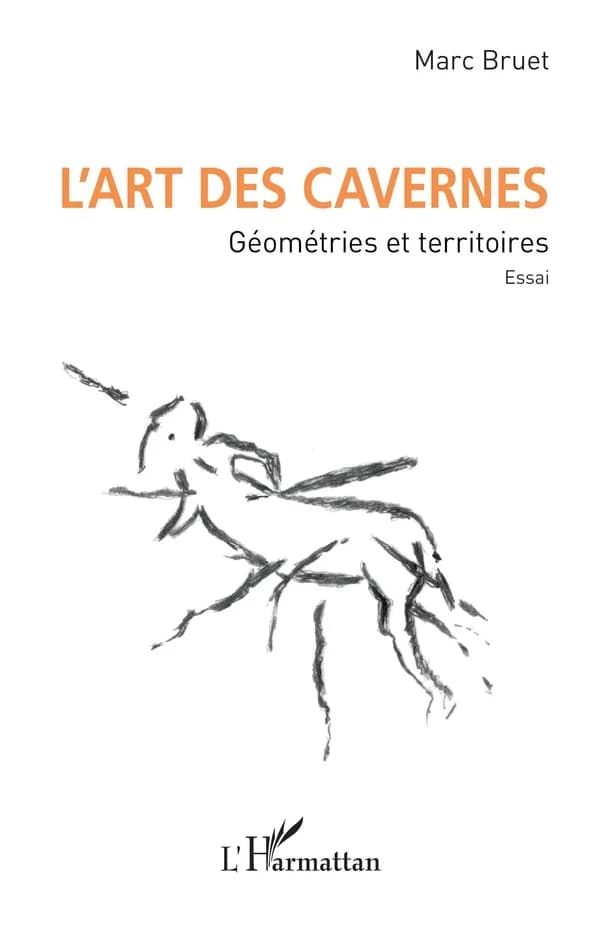 L'art des cavernes : géométries et territoires : essai