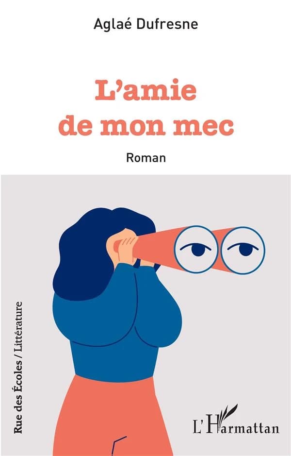 L'amie de mon mec : roman