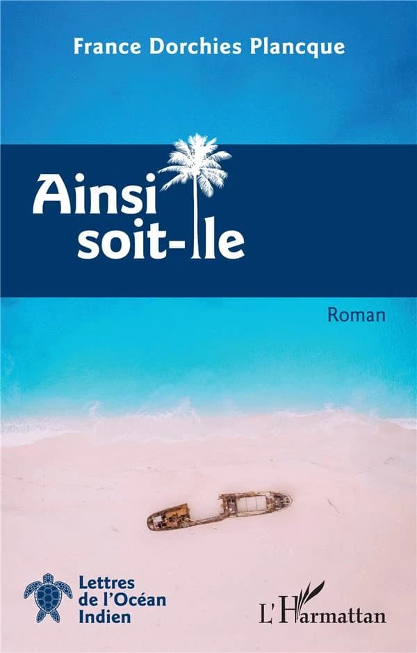 Ainsi soit-île : roman
