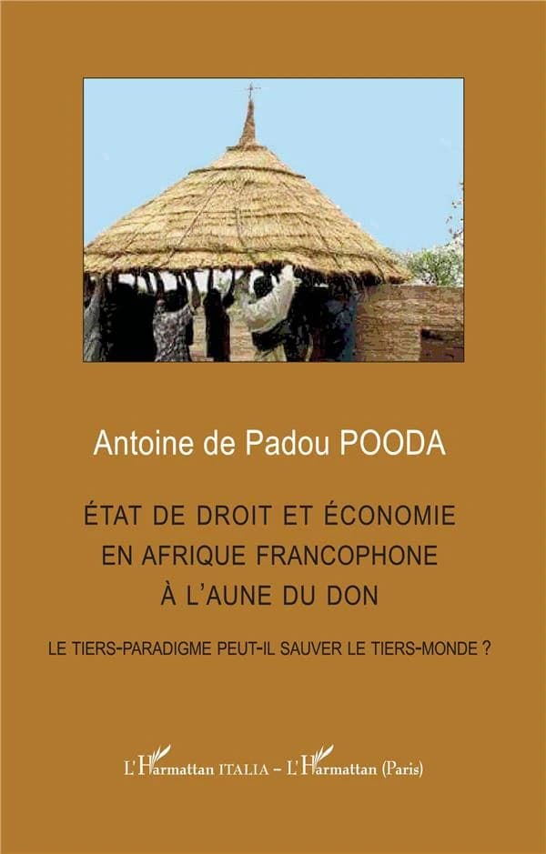 État de droit et économie en Afrique francophone à l'aune du don : le tiers-paradigme peut-il sauver le tiers-monde ?