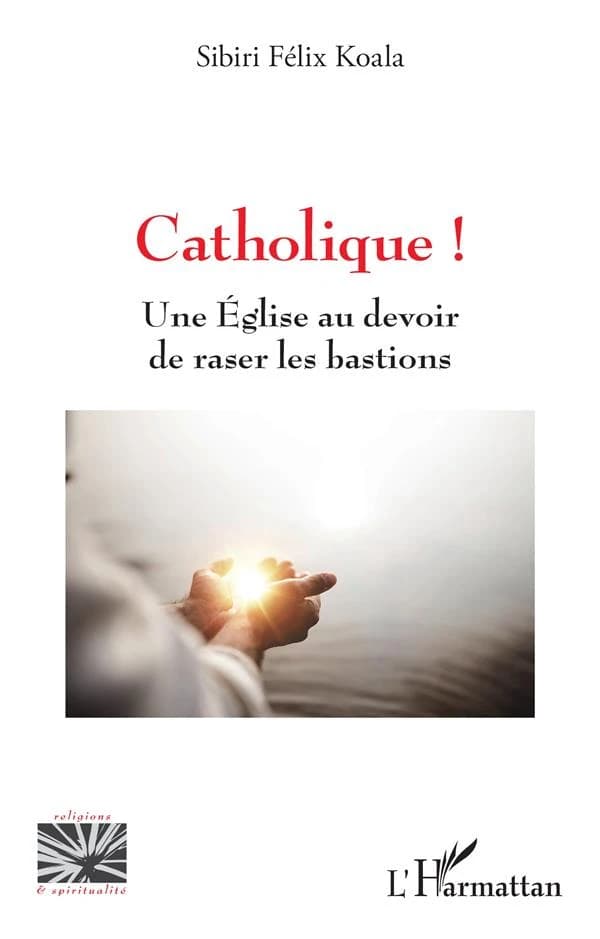 Catholique ! : une Église au devoir de raser les bastions