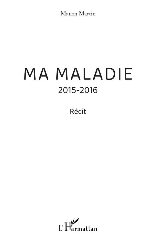 Ma maladie : 2015-2016 : récit