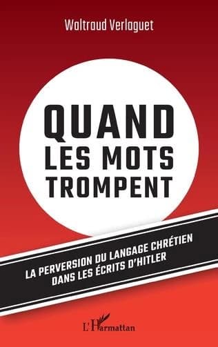 Quand les mots trompent : la perversion du langage chrétien dans les écrits d'Hitler