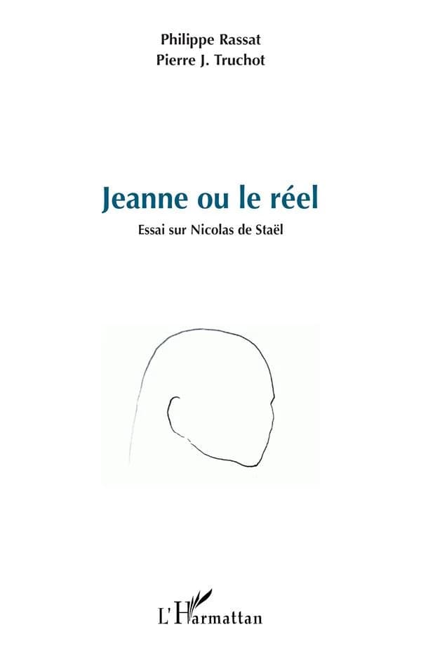 Jeanne ou le réel : essai sur Nicolas de Staël