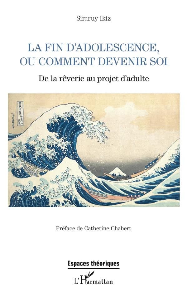 La fin d'adolescence ou comment devenir soi : De la rêverie au projet d'adulte