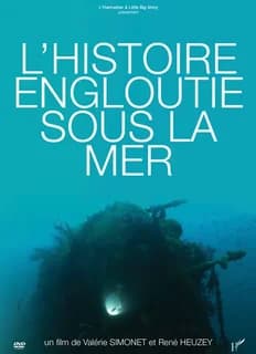L'histoire engloutie sous la mer