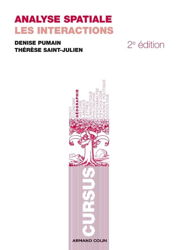 Analyse spatiale. [Volume 2], Les interactions (2e éd.) Denise Pumain, Thérèse Saint-Julien