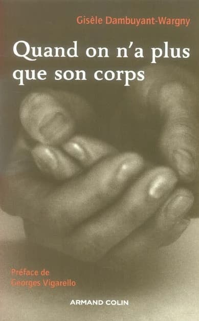 Quand on n'a plus que son corps : soin et non-soin en situation de précarité