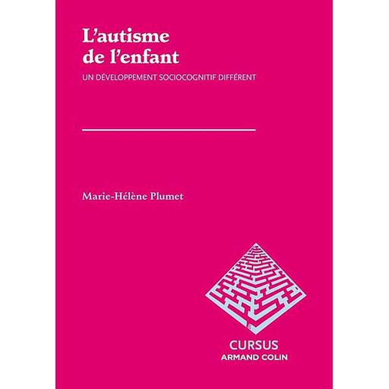 L'autisme de l'enfant  - Un développement sociocognitif différent