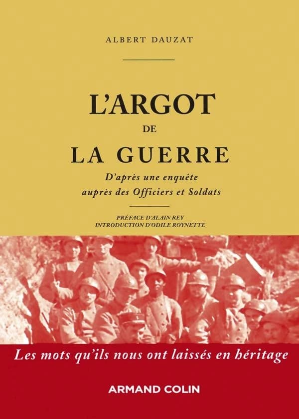 L'argot de la guerre : d'après une enquête auprès des officiers et soldats