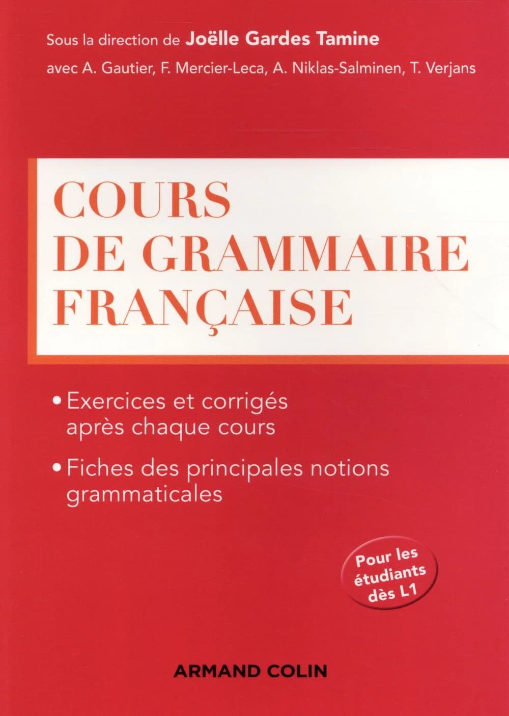 Cours de grammaire française : exercices et corrigés après chaque cours, fiches des principales notions grammaticales