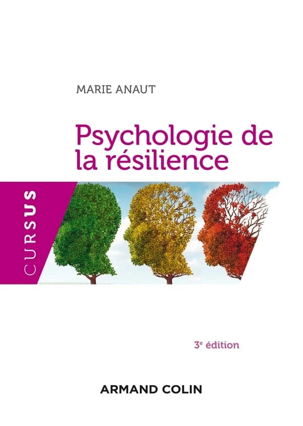 Psychologie de la résilience (3e éd.) Marie Anaut