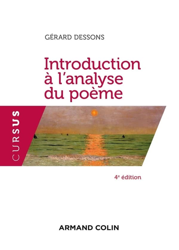 Introduction à l'analyse du poème (4e éd.) Gérard Dessons