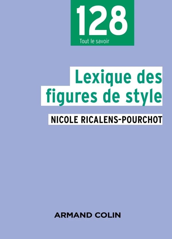 Lexique des figures de style (2e éd.) Nicole Ricalens-Pourchot
