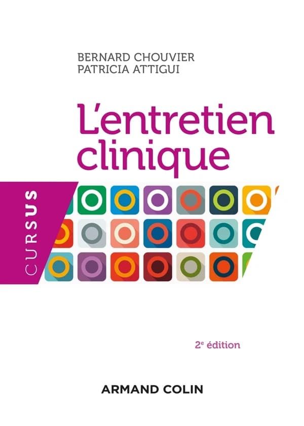 L'entretien clinique : Bernard Chouvier, Patricia Attigui (2e éd.)
